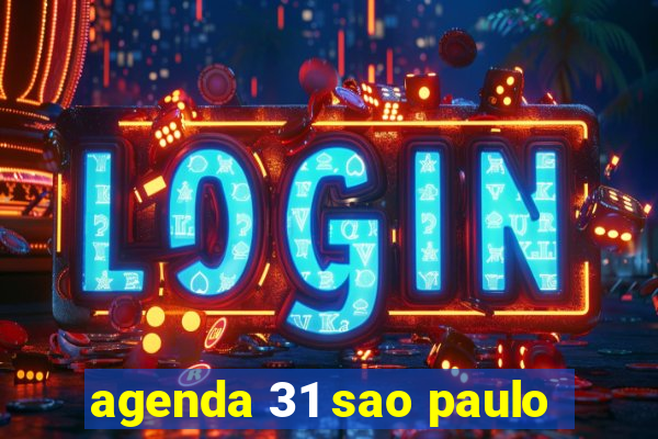 agenda 31 sao paulo